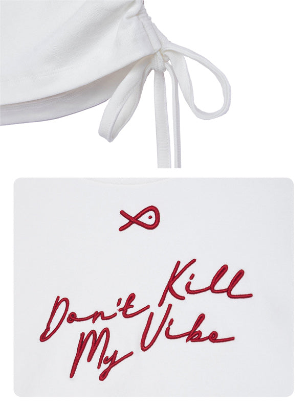 White top with red text 'Don't Kill My Vibe' on a white background