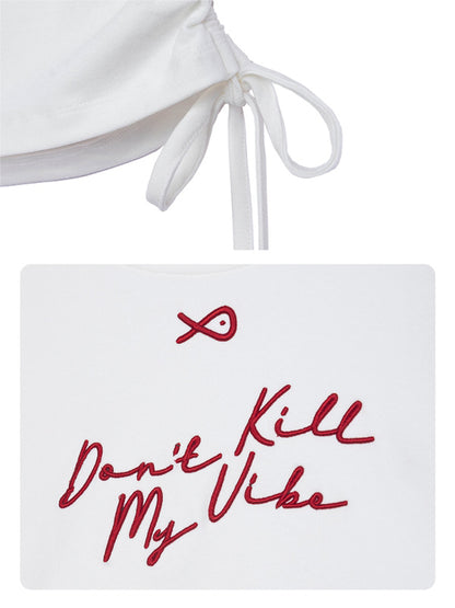White top with red text 'Don't Kill My Vibe' on a white background